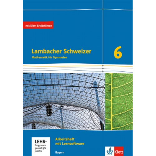 Lambacher Schweizer Mathematik 6. Ausgabe Bayern ab 2017. Arbeitsheft plus Lösungsheft und Lernsoftware Klasse 6