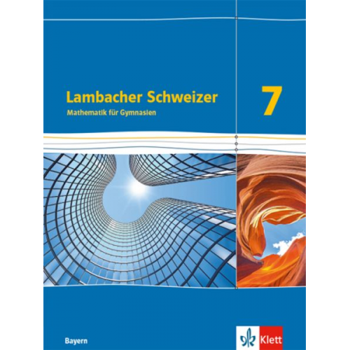 Lambacher Schweizer Mathematik 7. Ausgabe Bayern. Schülerbuch Klasse 7