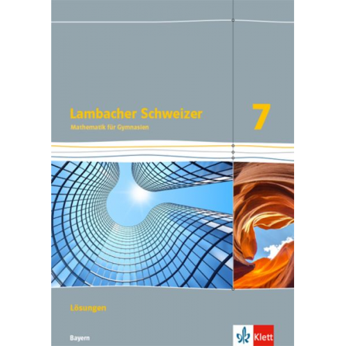 Lambacher Schweizer Mathematik 7. Lösungen Klasse 7. Ausgabe Bayern ab 2017