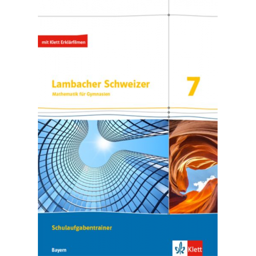 Lambacher Schweizer Mathematik 7. Schulaufgabentrainer. Schülerheft mit Lösungen Klasse 7. Ausgabe Bayern