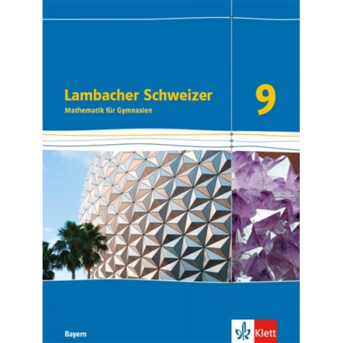 Lambacher Schweizer Mathematik 9. Schülerbuch Klasse 9. Ausgabe Bayern