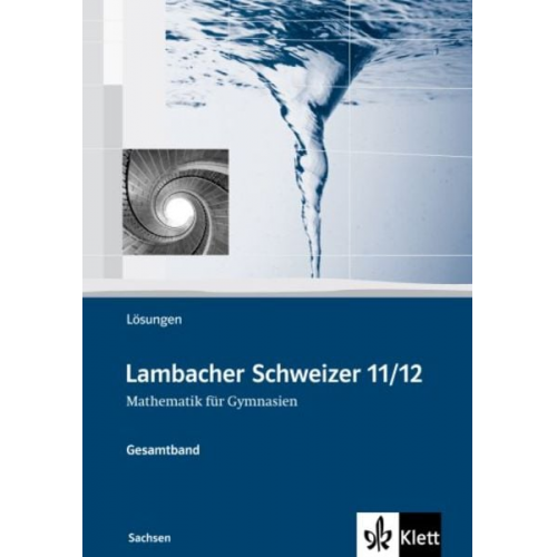 August Schmid Wilhelm Schweizer - Lambacher Schweizer. Oberstufe. Lösungen. Sachsen