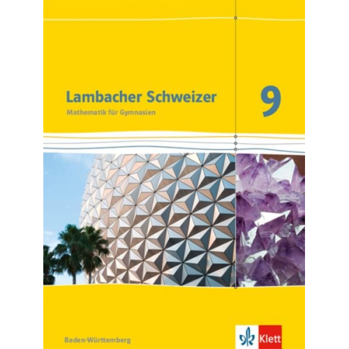 Lambacher Schweizer Mathematik 9. Schülerbuch Klasse 9. Ausgabe Baden-Württemberg