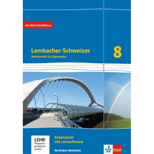 Ilona Bernhard Wiebke Bucholzki Klaus- Jungmann - Lambacher Schweizer Mathematik 8 - G8. Ausgabe Nordrhein-Westfalen. Arbeitsheft plus Lösungsheft und Lernsoftware Klasse 8