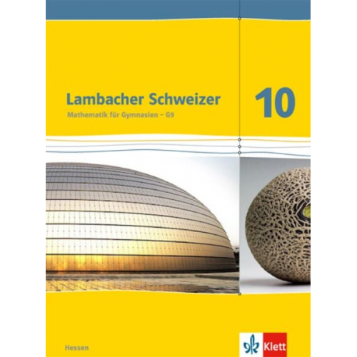 Lambacher Schweizer. 10. Schuljahr G9. Schülerbuch. Neubearbeitung. Hessen