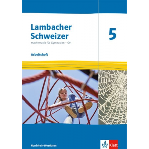 Lambacher Schweizer Mathematik 5 - G9. Arbeitsheft plus Lösungsheft. Klasse 5. Ausgabe Nordrhein-Westfalen