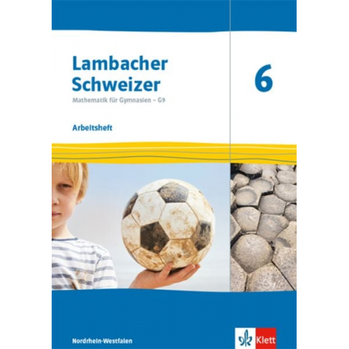 Lambacher Schweizer Mathematik 6 - G9. Ausgabe Nordrhein-Westfalen. Arbeitsheft plus Lösungsheft Klasse 6