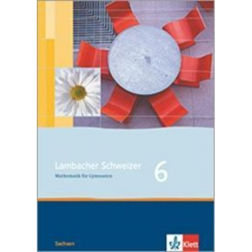 Lambacher Schweizer. 6. Schuljahr. Schülerbuch. Sachsen