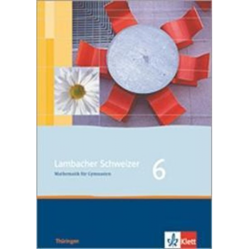 Lambacher Schweizer. 6. Schuljahr. Schülerbuch. Thüringen