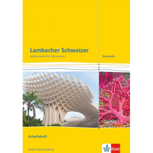 Lambacher Schweizer. Kursstufe. Arbeitsheft plus Lösungen 11./12. Klasse. Baden-Württemberg ab 2016