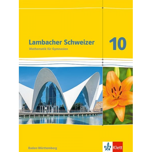 Lambacher Schweizer. 10. Schuljahr. Schülerbuch. Neubearbeitung. Baden-Württemberg