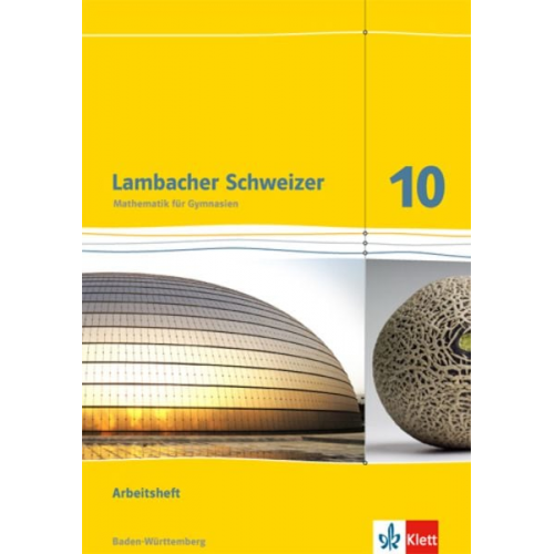 Lambacher Schweizer. Arbeitsheft mit Lösungsheft 10. Schuljahr. Baden-Württemberg.