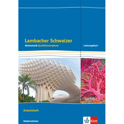 Lambacher Schweizer Mathematik Qualifikationsphase Leistungskurs/erhöhtes Anforderungsniveau - G9. Ausgabe Niedersachsen