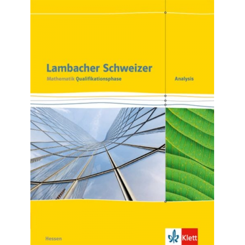 Lambacher Schweizer. Schülerbuch. Mathematik Qualifikationsphase Analysis. Hessen ab 2016