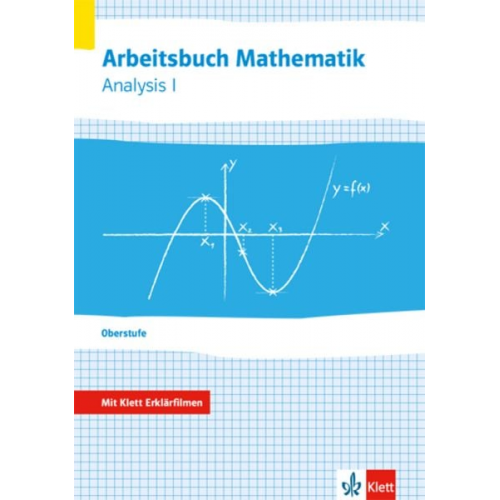 Arbeitsbuch Mathematik Oberstufe Analysis 1. Arbeitsbuch plus Erklärfilme Klassen 10-12 oder 11-13