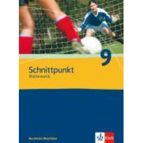 Agathe Bachmann Benita Banach Christof Birkendorf - Schnittpunkt Mathematik - Neubearbeitung. 9. Schuljahr. Ausgabe Nordrhein-Westfalen