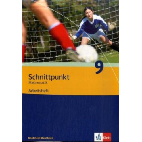 Agathe Bachmann Benita Banach Christof Birkendorf - Schnittpunkt 9. Schuljahr. Arbeitsheft. Ausgabe für Nordrhein-Westfalen