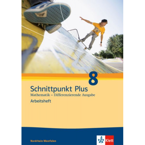 Schnittpunkt Mathematik - Differenzierende Ausgabe für Nordrhein-Westfalen. Arbeitsheft mit Lösungsheft 8. Schuljahr