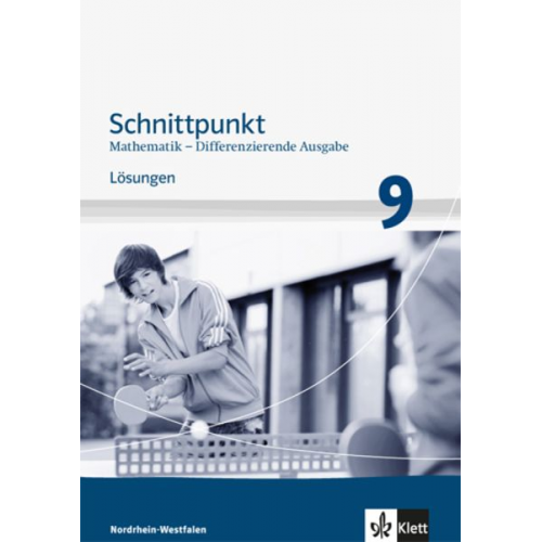 Schnittpunkt Mathematik - Differenzierende Ausgabe Nordrhein-Westfalen ab 2013. Lösungen 9. Schuljahr