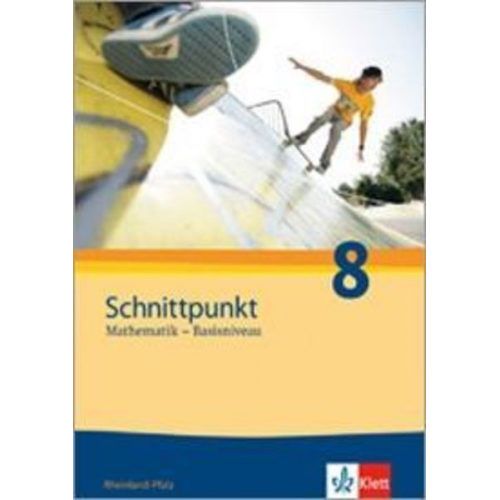 Schnittpunkt Mathematik - Ausgabe für Rheinland-Pfalz. Neubearbeitung. Schülerbuch Basisniveau 8. Schuljahr