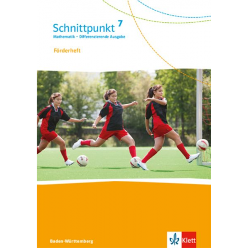 Schnittpunkt Mathematik 7. Förderheft mit Lösungen Klasse 7. Differenzierende Ausgabe Baden-Württemberg