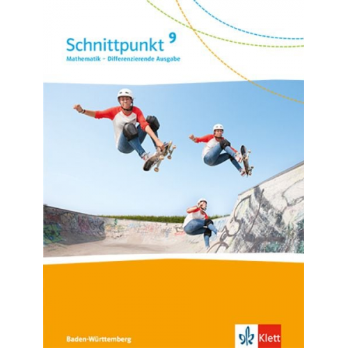 Schnittpunkt Mathematik 9. Schülerbuch Klasse 9. Differenzierende Ausgabe Baden-Württemberg