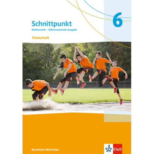 Schnittpunkt Mathematik 6. Förderheft mit Lösungsheft Klasse 6. Differenzierende Ausgabe Nordrhein-Westfalen