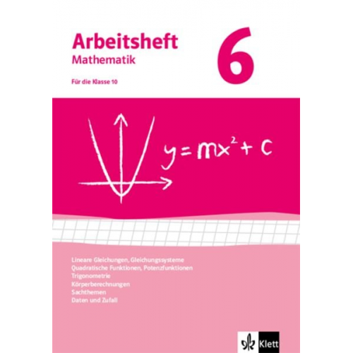 Arbeitshefte Mathematik 6. Neubearbeitung. Arbeitsheft mit Lösungsheft. Gleichungen, Funktionen, Trigonometrie, Rauminhalte, Sachthemen, Daten/Zufall