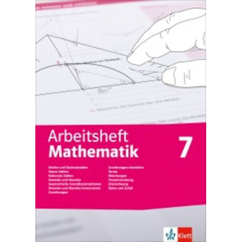 Arbeitsheft Mathematik 7. Brüche, Dezimalzahlen, Terme, Gleichungen, Zuordnungen, Prozent- und Zinsrechnung, Dreiecke, Vierecke, Daten, Zufall