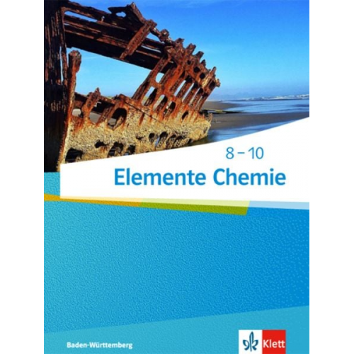 Elemente Chemie 8-10. Schülerbuch. Ausgabe Baden-Württemberg ab 2017