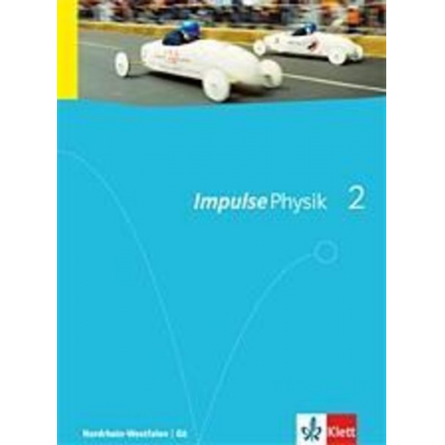 Christian Feldmann Ulrich Janzen Tobias Kirschbaum - Impulse Physik. Ausgabe für Nordrhein-Westfalen G8. Schülerbuch für die Klassen 7-9