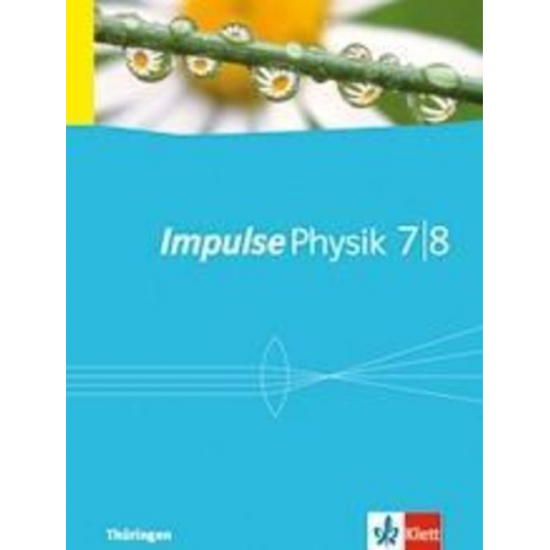 Impulse Physik - Ausgabe für Thüringen. Schülerbuch 7./8. Klasse