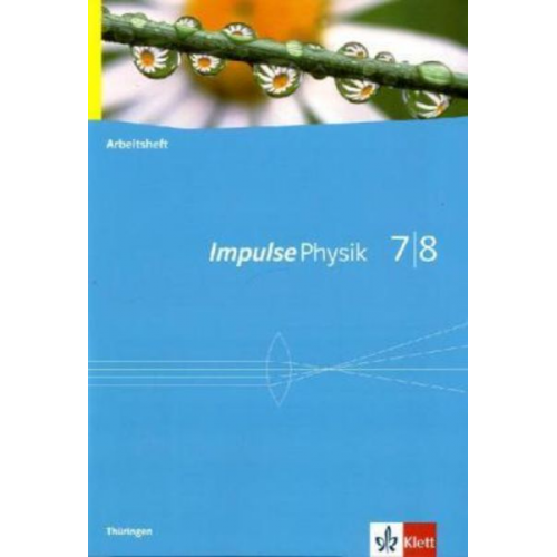 Impulse Physik - Ausgabe für Thüringen. Arbeitsheft 7./8. Klasse