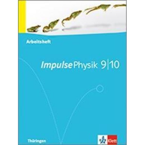 Impulse Physik - Ausgabe für Thüringen. Arbeitsheft 9./10. Klasse