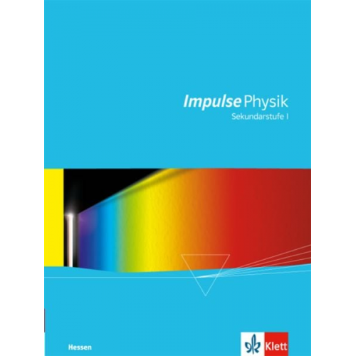 Impulse Physik Hessen. Schülerbuch Sekundarstufe I