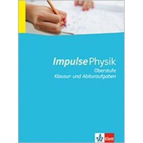 Impulse Physik - Neubearbeitung. Schülermaterial mit Lösungen. Sekundarstufe II