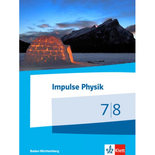 Impulse Physik. Schülerbuch Klassen 7/8. Ausgabe Baden-Württemberg ab 2017