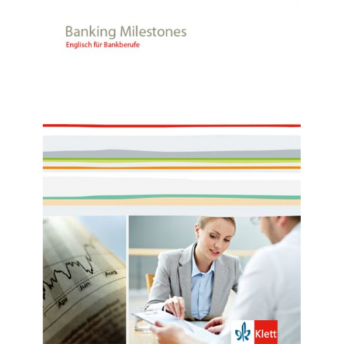 Banking Milestones. Englisch für Bankberufe. Lehr-/Arbeitsbuch