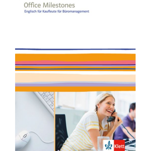 Office Milestones. Englisch für Kaufleute für Büromanagement. Schülerbuch