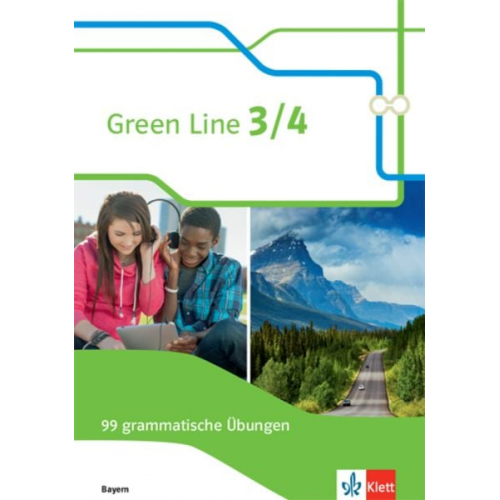 Green Line 3/4. 99 grammatische Übungen mit Lösungen 7./8. Klasse. Ausgabe Bayern ab 2017