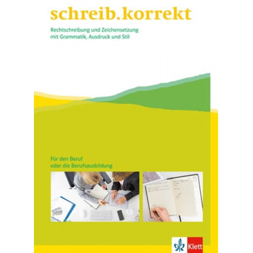 Schreib.korrekt / Arbeitsheft für Menschen im Beruf oder in der Berufsausbildung bzw. Weiterbildung