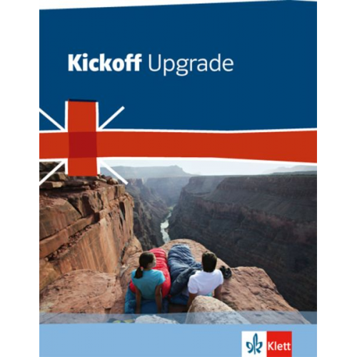 Kickoff Upgrade. Englisch zum Realschulabschluss. Schülerbuch