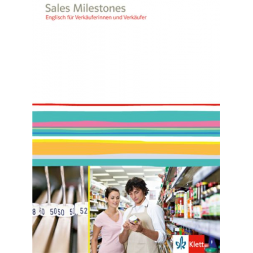 Retail Milestones. Englisch für Verkäufer und Verkäuferinnen. Lehr- und Arbeitsbuch