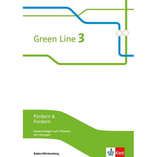 Green Line 3. Fördern & Fordern, Kopiervorlagen auf 3 Niveaus, mit Lösungen. Ausgabe Baden-Württemberg ab 2016