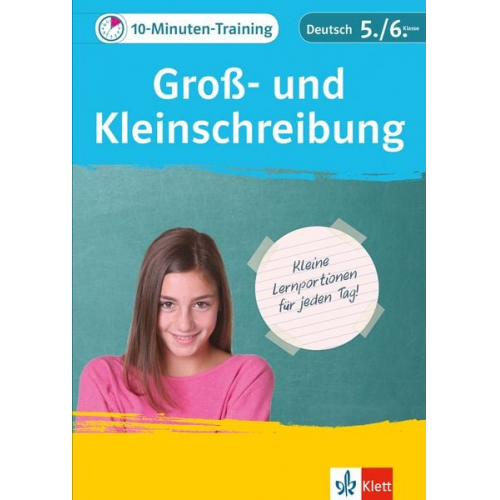 10-Minuten-Training Deutsch Groß- und Kleinschreibung 5./6. Klasse. Kleine Lernportionen für jeden Tag