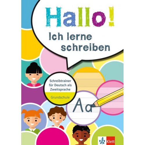 Hallo! Ich lerne schreiben. Schreibtrainer für Deutsch als Zweitsprache. Grundschule