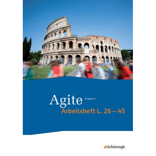 Barbara Beier Thomas Dold Sven Lorenz Constanze Marcinowski Werner Scheibmayr - Agite 2. Arbeitsheft. Lehrgang Latein als zweite Fremdsprache