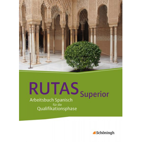 RUTAS Superior. Schulbuch. Arbeitsbuch Spanisch für die gymnasiale Oberstufe - Neubearbeitung