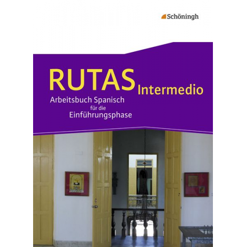 Jutta Ackermann-Adler Juan Aguirre Björn Boos Maria Eloisa Imedio Murillo Almut Schomacher - RUTAS Intermedio. Schulbuch. Arbeitsbuch Spanisch für die gymnasiale Oberstufe - Neubearbeitung