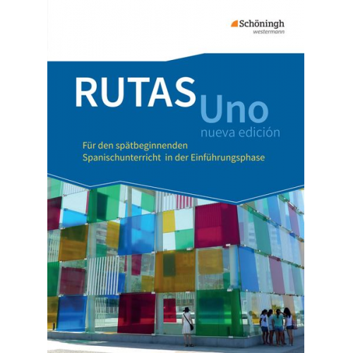 Björn Boos Miguel García Martínez Sara Irrgang Hella Klink Laura Lazúen Alonso - RUTAS Uno nueva edición. Schulbuch. Einführungsphase. Gymnasiale Oberstufe. Nordrhein-Westfalen u.a.